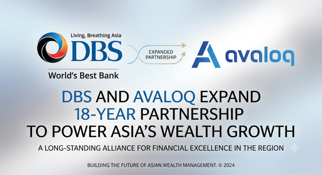 DBS and Avaloq Expand 18-Year Partnership to Power Asia's Wealth Growth